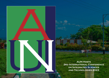 AUN Hosts 3rd International Conference on Integrated Sciences and Technologies 2023