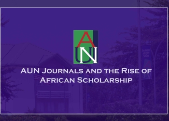AUN Journals and the Rise of African Scholarship